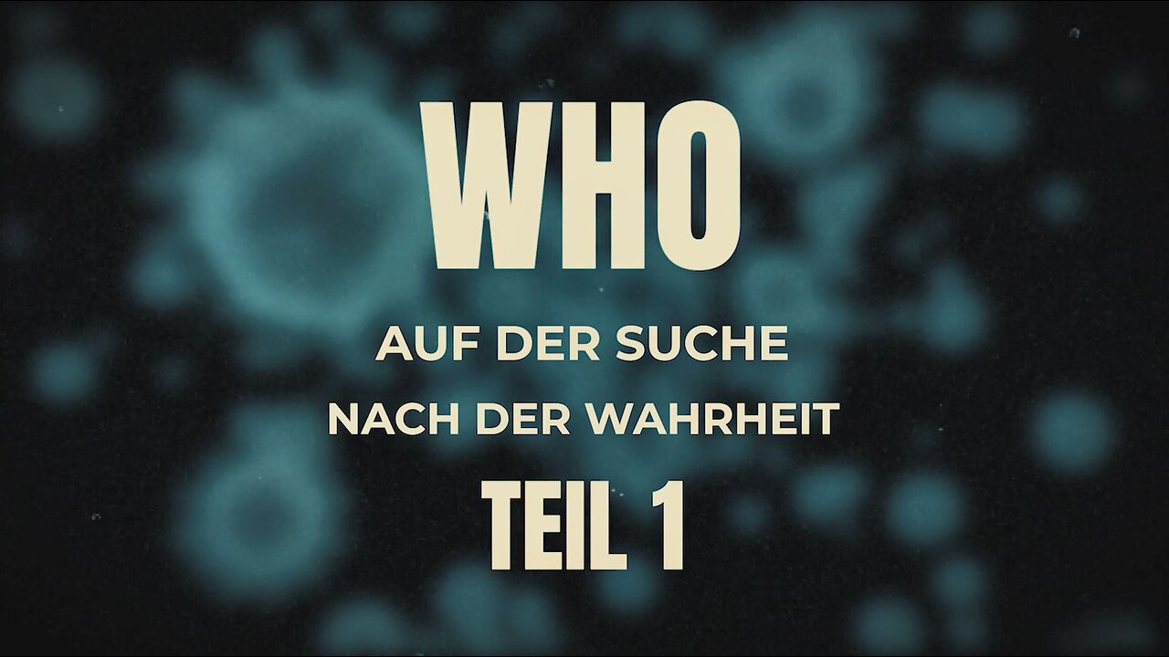 WHO - Auf der Suche nach der Wahrheit (Teil 1) | SERVUS TV ON | 15.05.2024