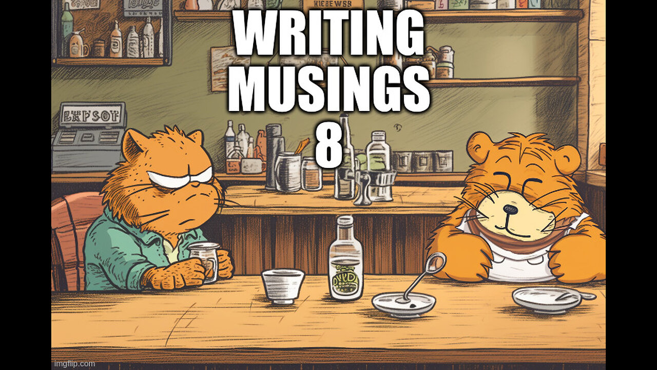 Writing Musings 8