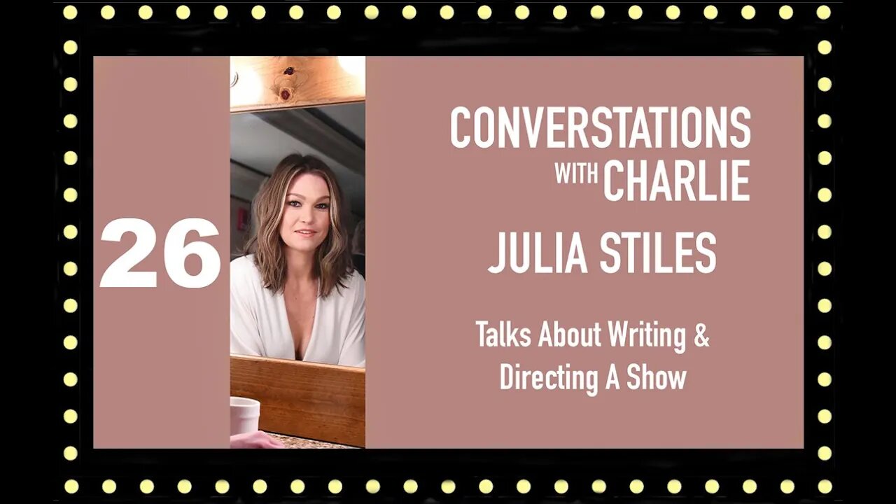 MOVIES - PODCAST - JULIA STILES - TALKS WRITING & DIRECTING A SHOW