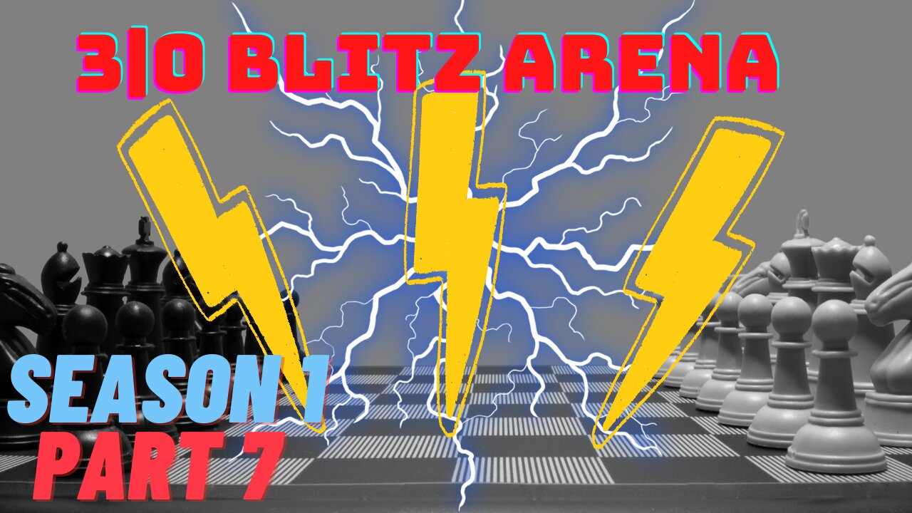 3|0 min Blitz Arena Season 1 Part 7 | Chess