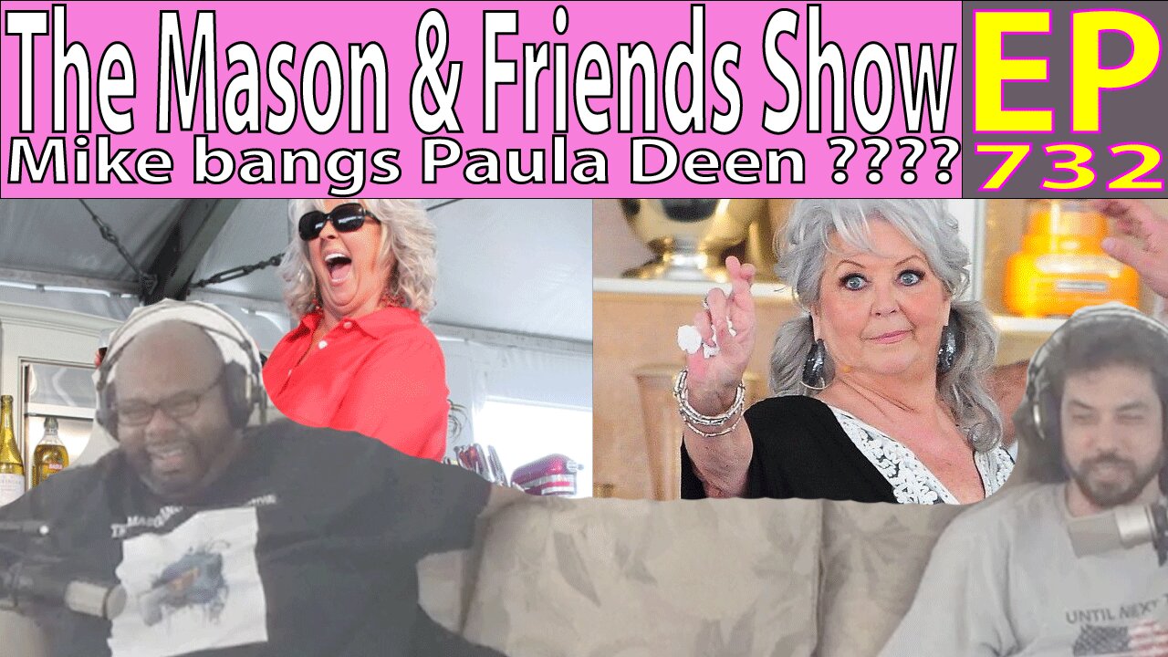 The Mason and Friends Show. Episode 732