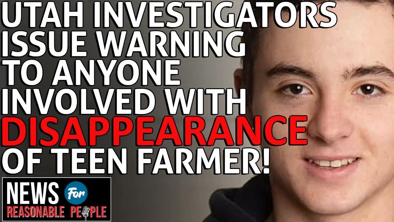 Dylan Rounds, The Teen Who Bought a Farm in Utah, Then Vanishes Without a Trace