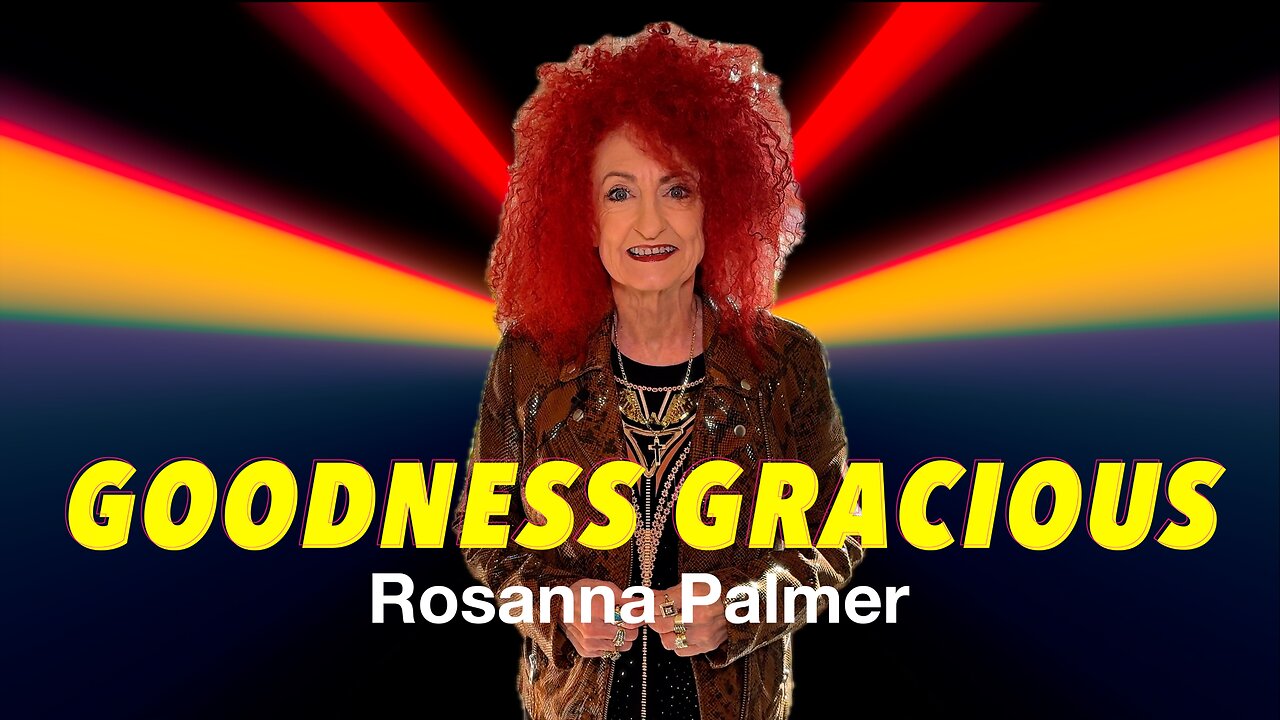 "Goodness Gracious" - Rosanna Palmer, Creative (2024)