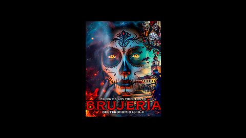 ¡El Día de los Muertos no es de Dios, sino del Diablo!