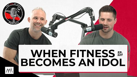 When Fitness Becomes An Idol (EP. 227)