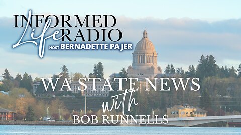 Informed Life Radio 02-23-24 Liberty Hour - WA State News