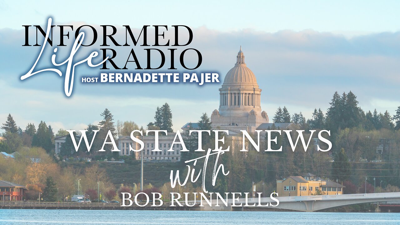 Informed Life Radio 02-23-24 Liberty Hour - WA State News