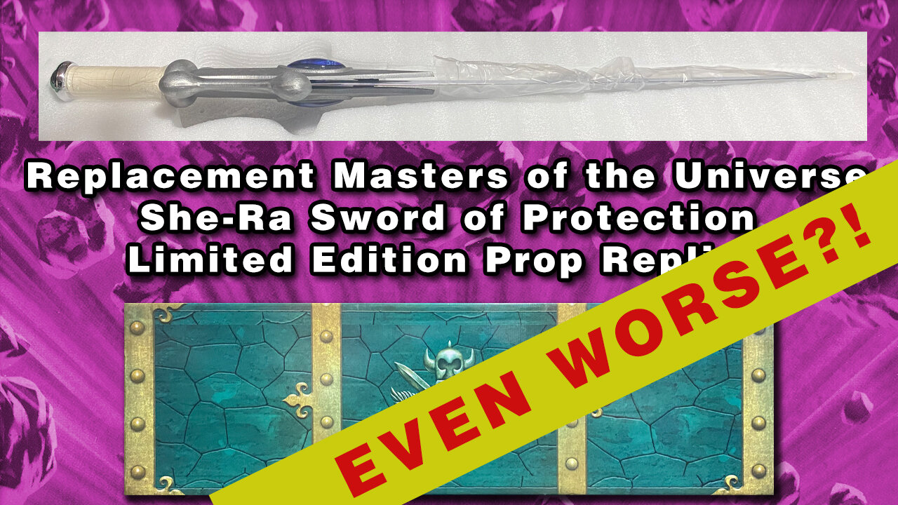 She-Ra's Sword of Protection Prop Replica Factory Entertainment Replacement - Even Worse?!