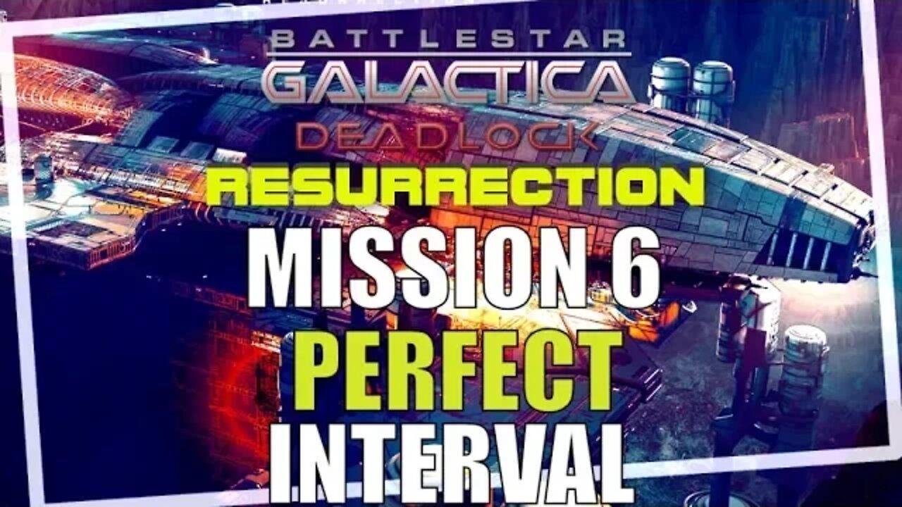 Battlestar Galactica Deadlock Resurrection Campaign Mission 6 Perfect Interval