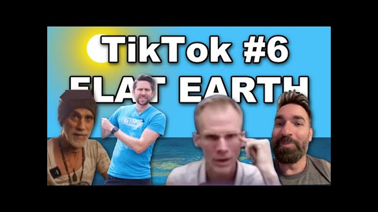 TikTok #6 FLAT EARTH