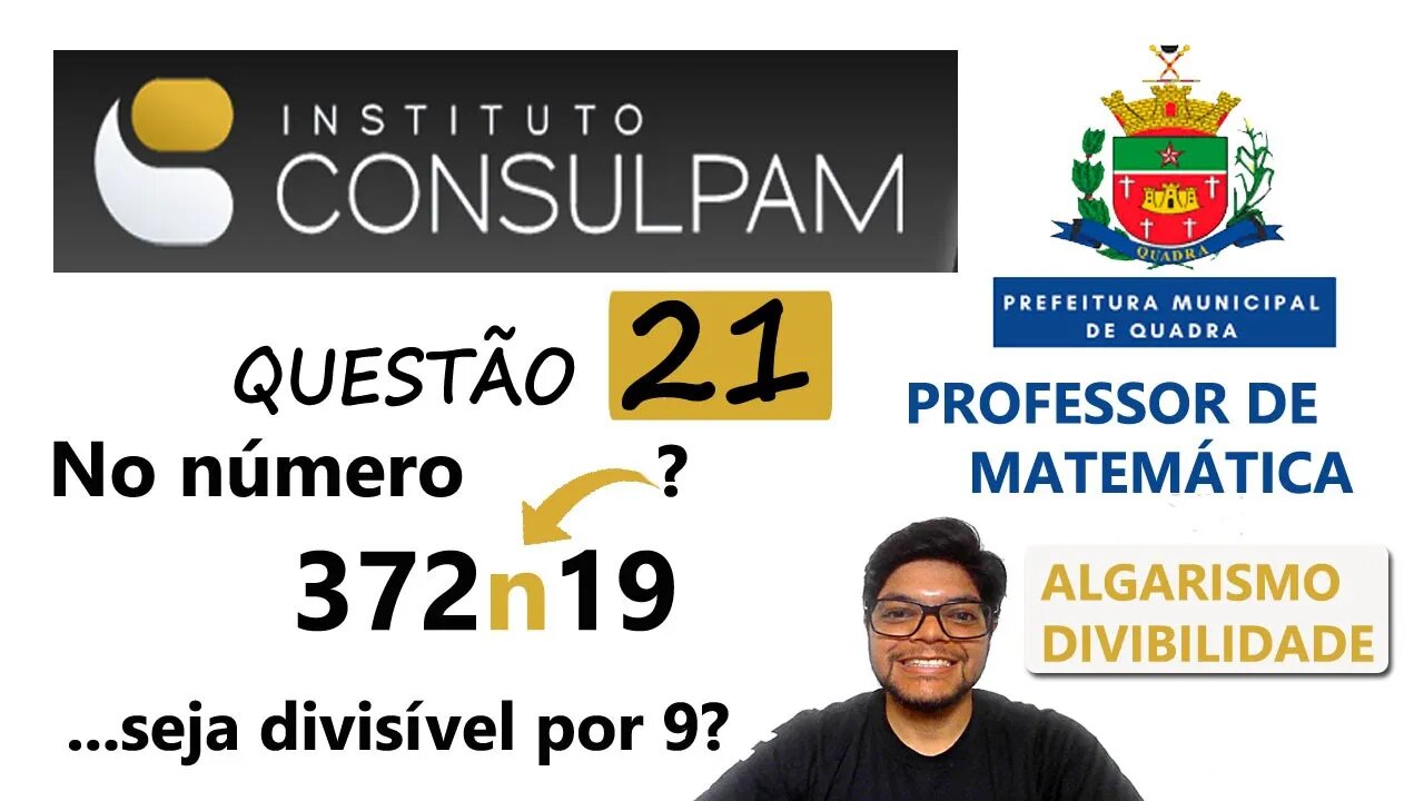 No número 372n19, qual é o algarismo... QUESTÃO 21 de Quadra SP CONSULPAM