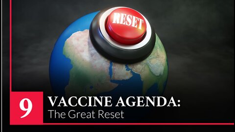 Episode 9: Vaccine Agenda: The Great Reset