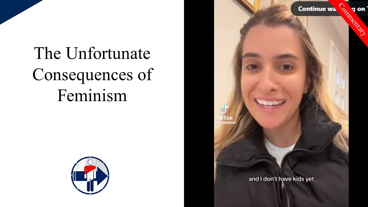 The Unfortunate Consequences of Feminism