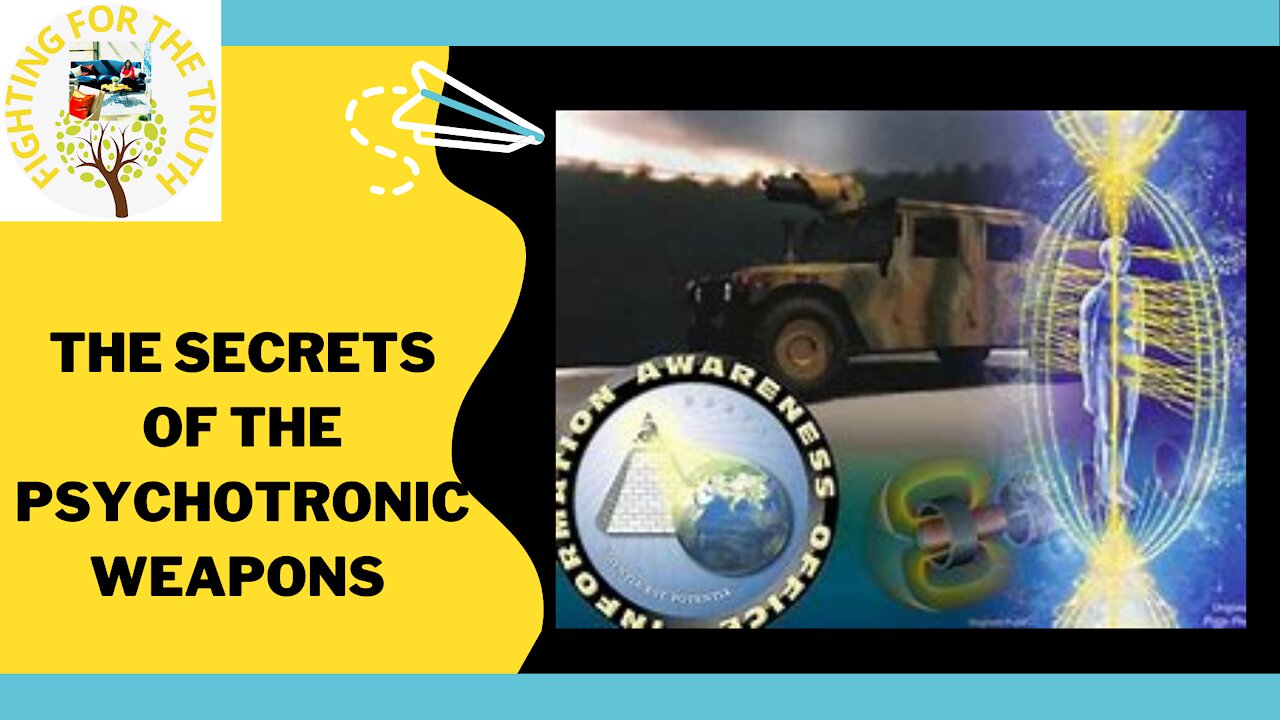 THE SECRETS OF THE PSYCHOTRONIC WEAPONS - HOW THEY CAN KILL CHILDREN WHILE WATCHING THEIR CARTOONS