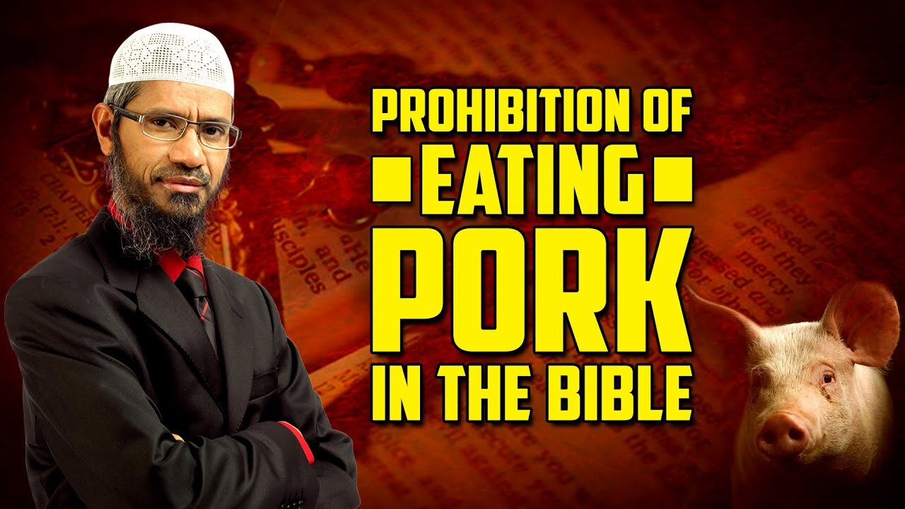 Prohibition of eating Pork in the Bible - Dr Zakir Naik