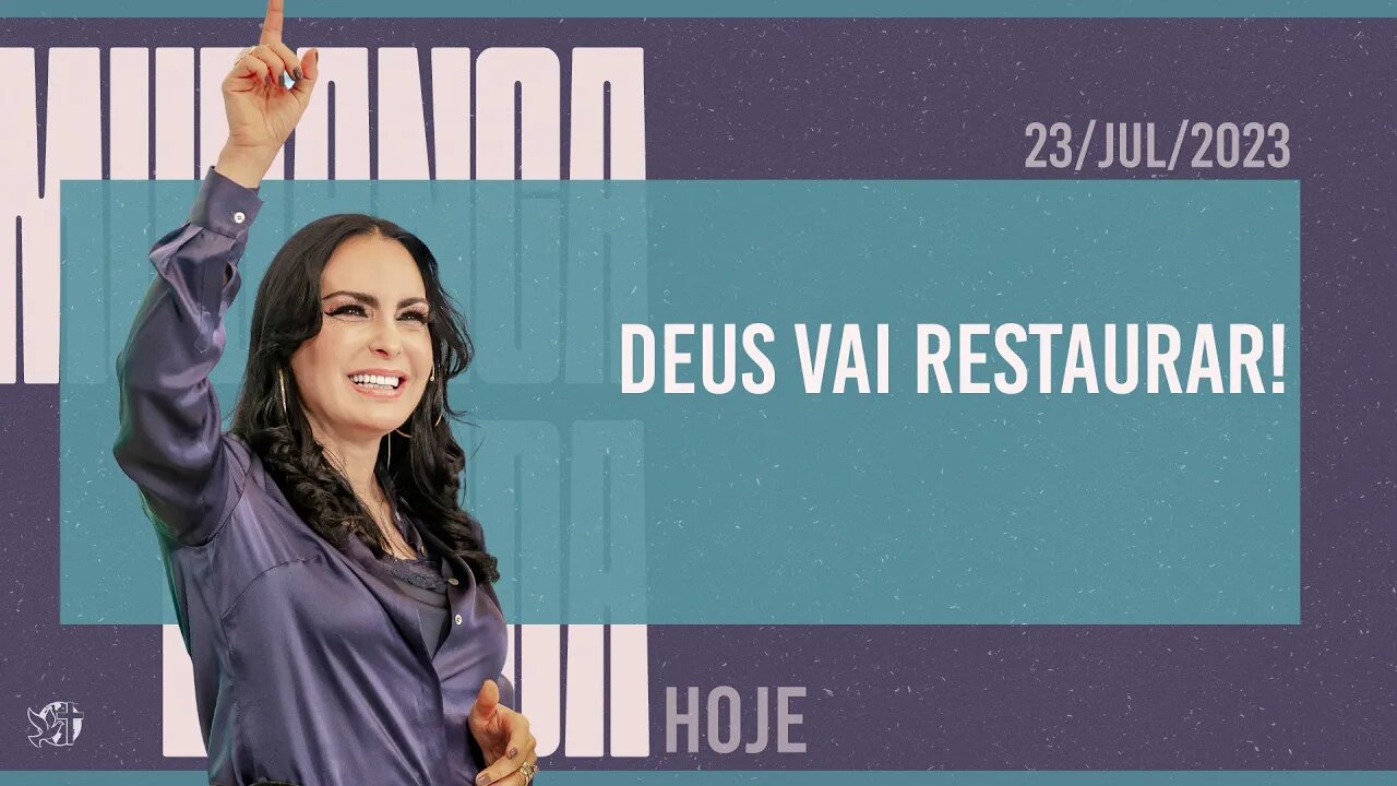 Deus vai restaurar! || Mudança de Vida Hoje