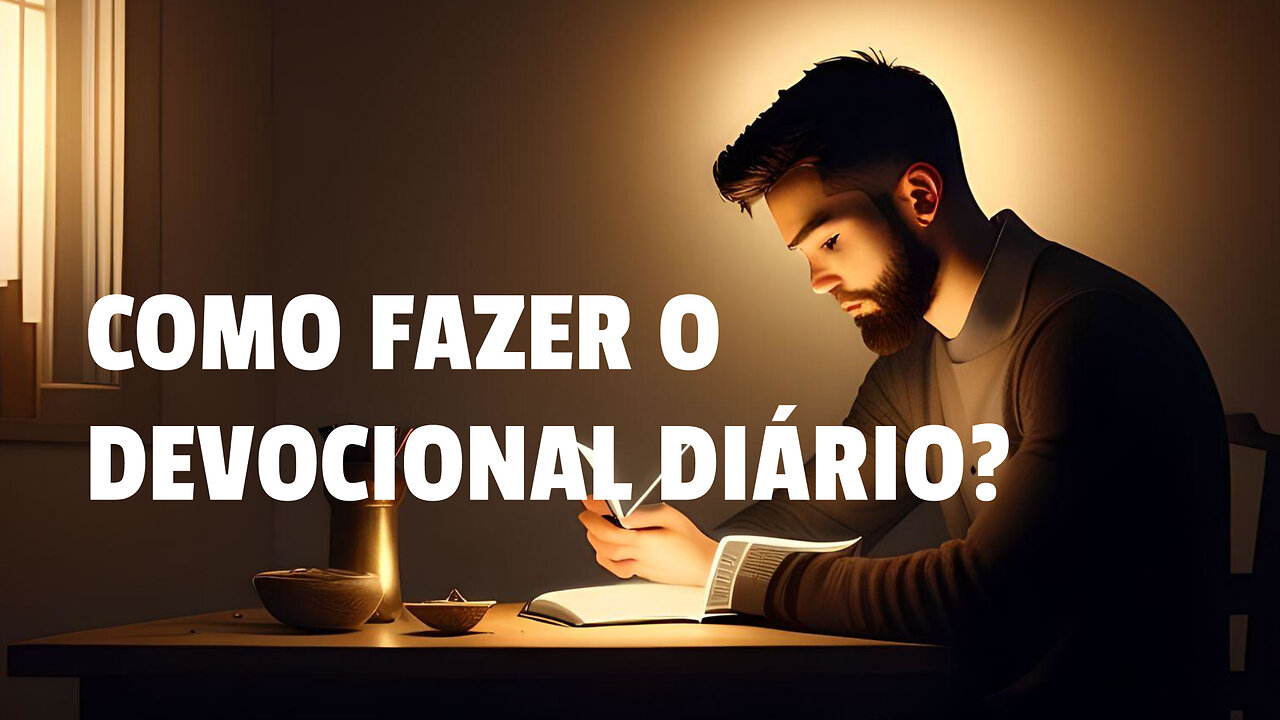Como fazer o melhor devocional diário? Siga essas dicas!