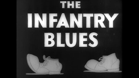 Private Snafu - E05 The Infantry Blues (1943)