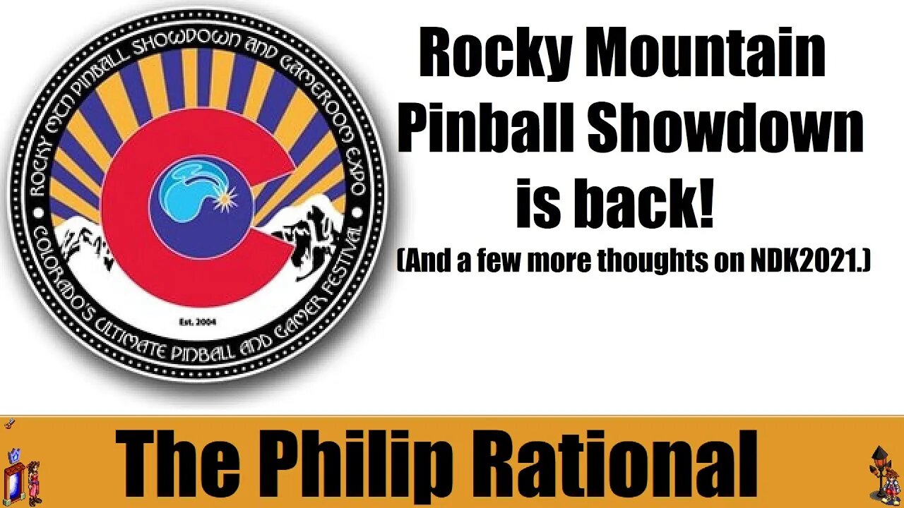 We're heading to Rocky Mountain Pinball Showdown 2021 (And a few more thoughts on NDK2021!)