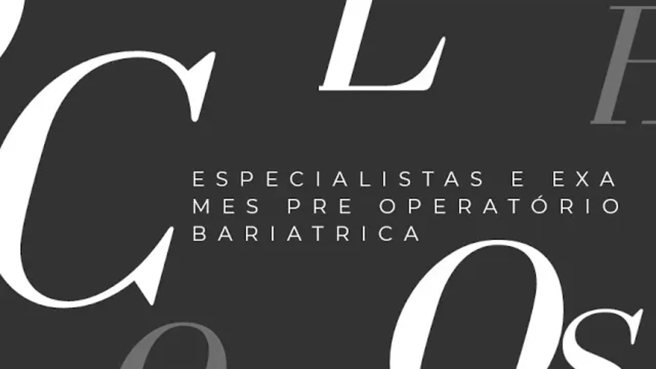 Pré operatório especialista e exames preciso para fazer Bariátrica