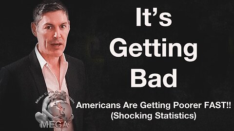 It's Getting Bad -- Americans Are Getting Poorer FAST!! (Shocking Statistics) -- George Gammon