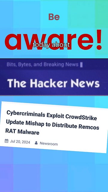 WARNING ⚠️ The Hacker News warned us - malicious acts after the IT outage / CrowdStrike, Microsoft
