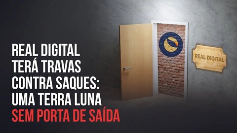 REAL DIGITAL poderá confiscar seu dinheiro: uma Terra Luna sem saída ⚠️