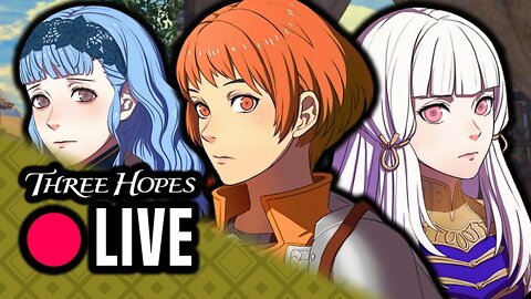 🔴 Three Hopes LIVE! (Black Eagles + Golden Deer Routes)