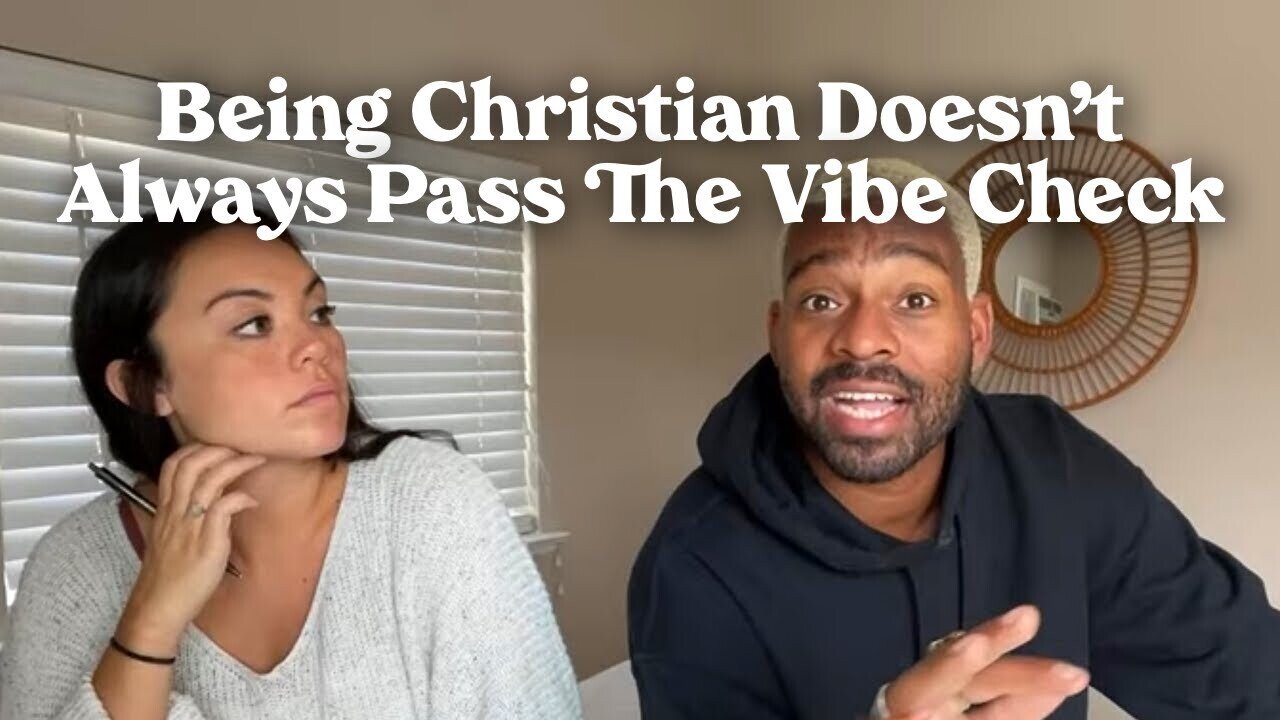 Being Christian Doesn’t Always Pass The Vibe Check