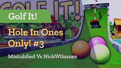 HOLE IN ONES ONLY CHALLENGE! EP #3 - Golf It!