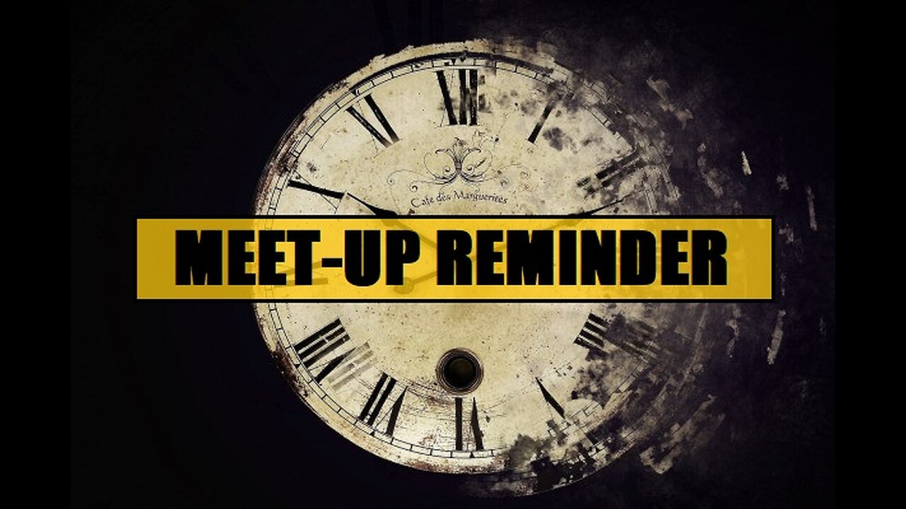 Meet-Up Reminder #reset #mudflood #oldworld