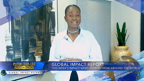 Pastor Chris LIVE Pray-a-Thon | Global Impact Report - August 2023