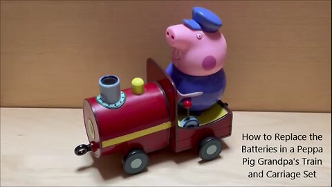 How to Replace the Batteries in a Peppa Pig Grandpa's Train and Carriage Set