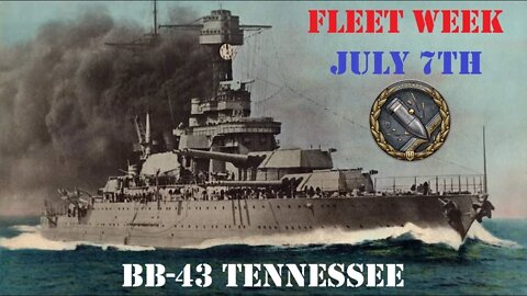 Fleet Week '21: BB-43 Tennessee (World of Warships Legends)