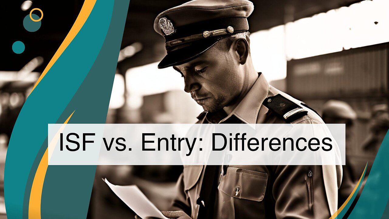 Mastering ISF Filing vs. Entry Filing: A Comprehensive Guide for Importers