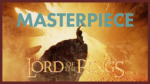 The Legacy of a Masterpiece - Lord of The Rings Revisited
