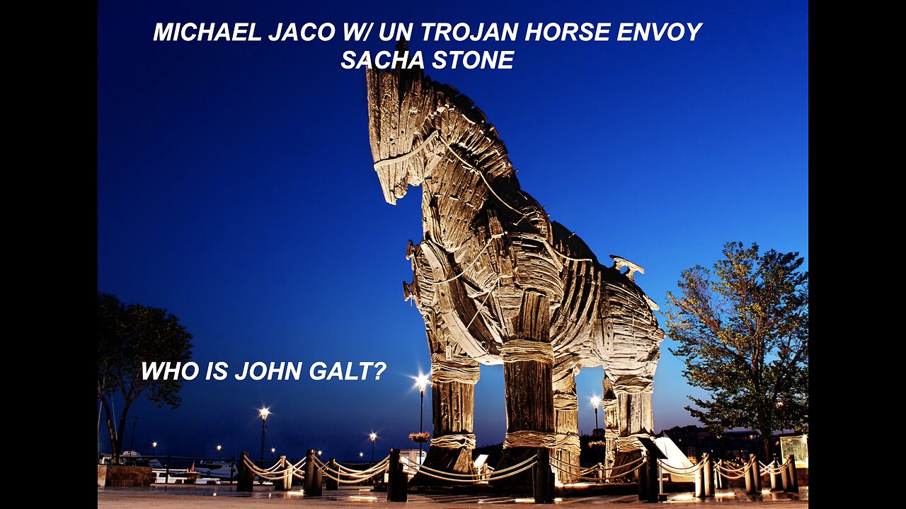 UN Trojan horse ENVOY Sacha Stone W/ Michael Jaco W/ DISCOVERY THAT COULD SAVE HUMANITY THX SGANON