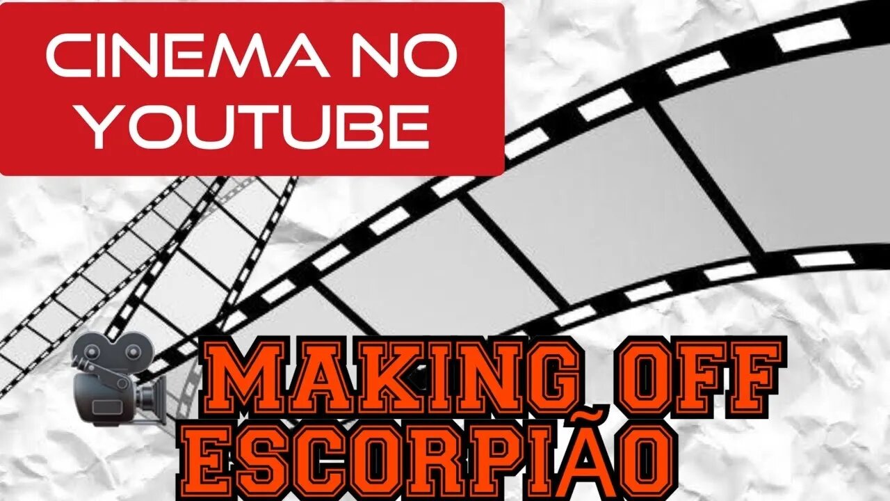 🎥 MAKING OFF ESCORPIÃO