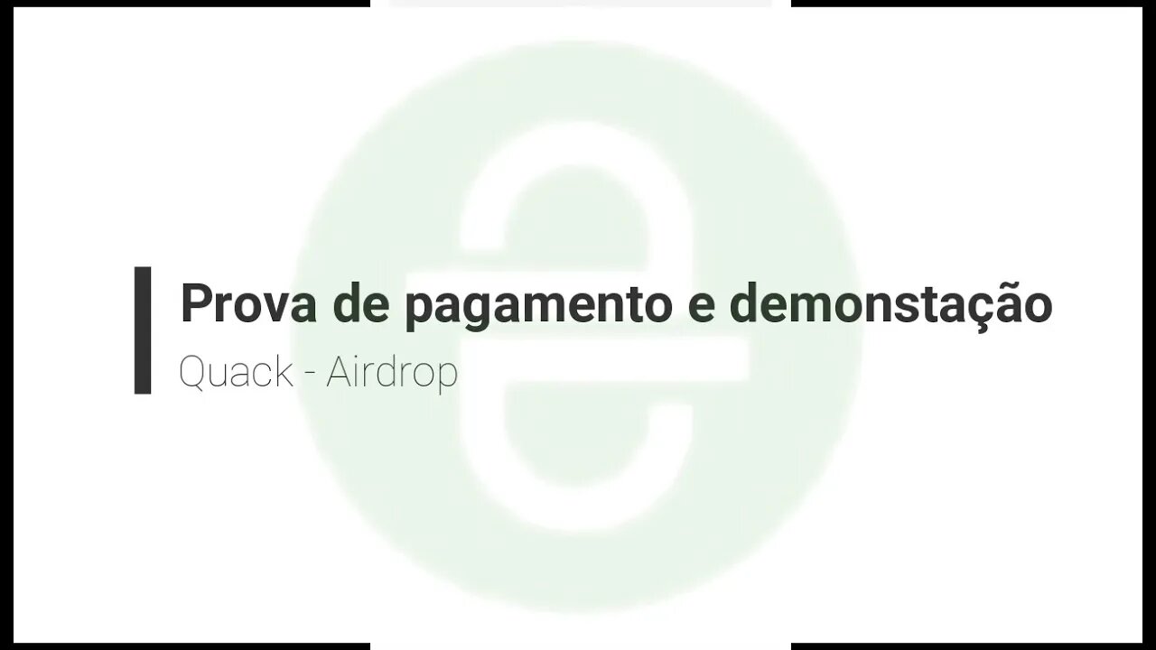 Airdrop - Aplicativo - Quack - Prova de pagamento e demonstrando o produto