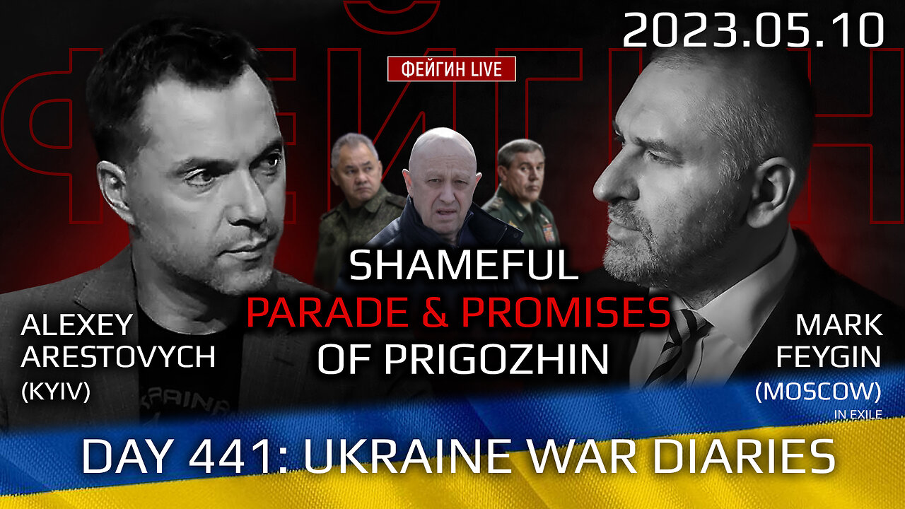 War Day 441: with Former Advisor to Ukraine President, Lt.Colonel Alexey Arestovych & #Feygin