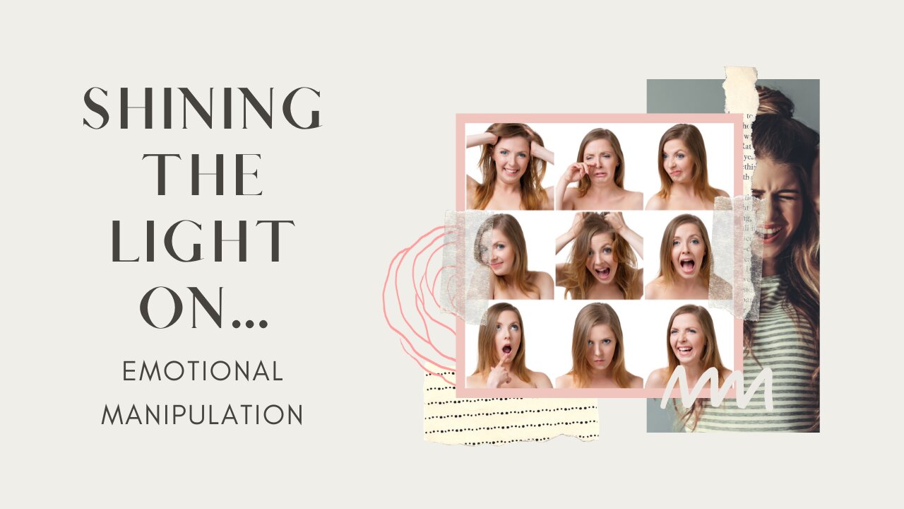 Shining The Light on - Episode 4 - Emotional Manipulation @BlytheStarlight