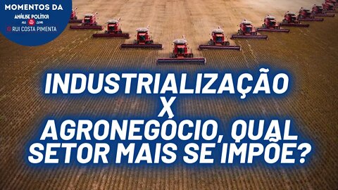 A industrialização e o agronegócio no Brasil | Momentos da Análise Política na TV 247