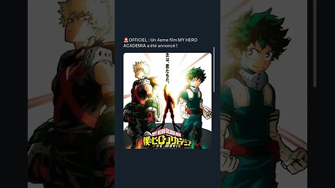 OFFICIEL : Un 4eme film MY HERO ACADEMIA a été annoncé !