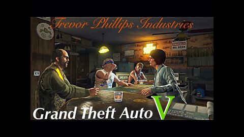 Grand Theft Auto V: Trevor Philips Industries