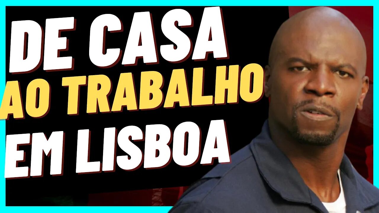 A CAMINHO DO TRABALHO EM PORTUGAL | LISBOA | @Negritinh Pelo Mundo