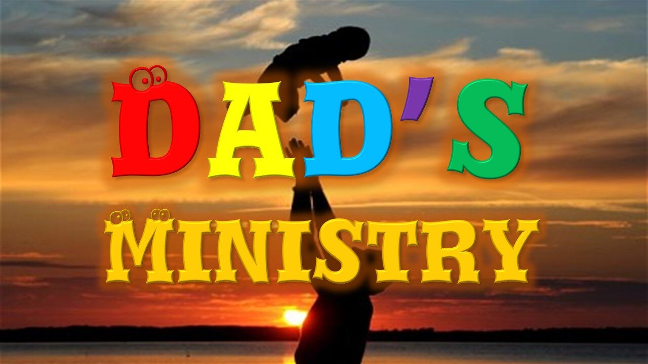 Fighting For Your Family: Dad's Ministry to the Family