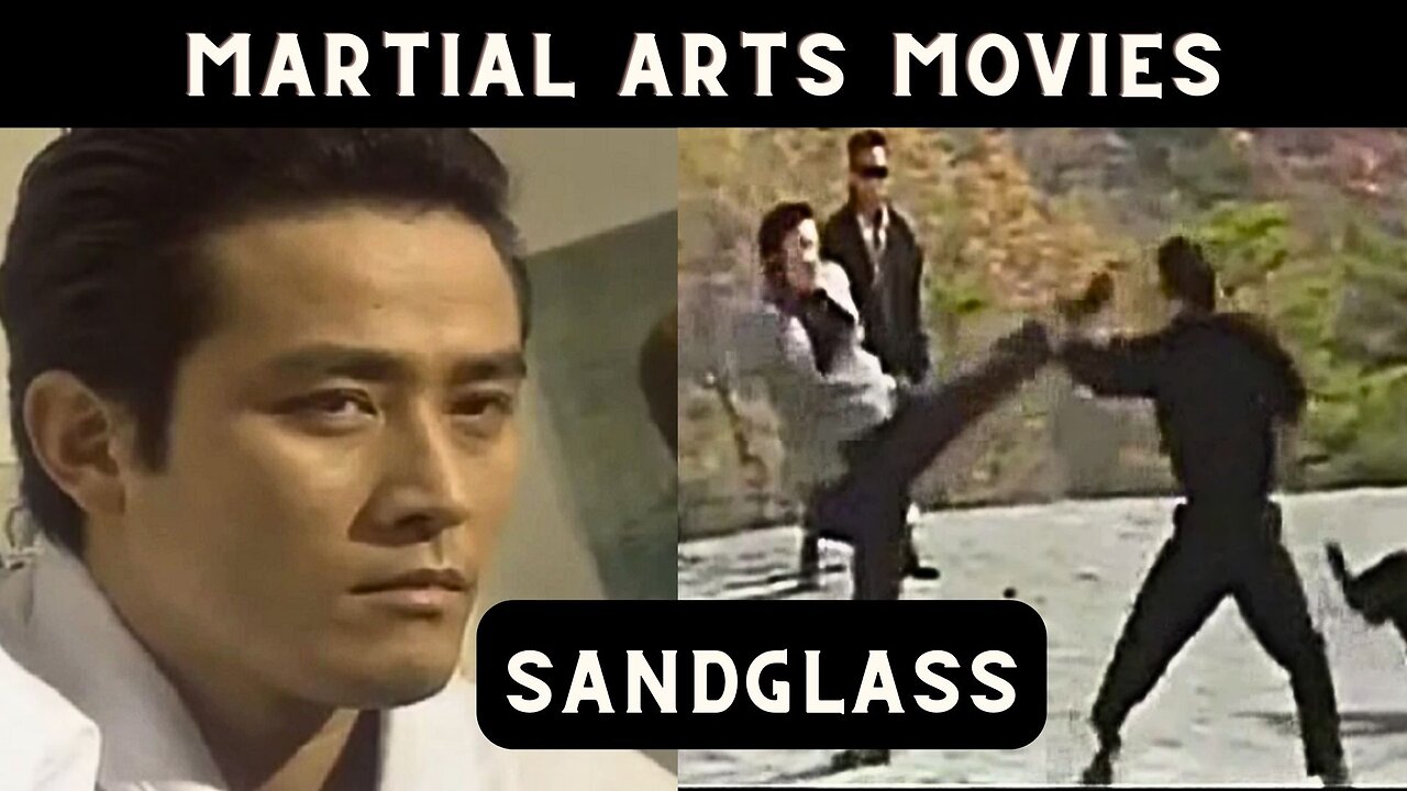 MARTIAL ARTS MOVIES. KLEPSYDRA ŚMIERCI (AKA SANDGLASS). FILMY SZTUK WALK i AKCJI