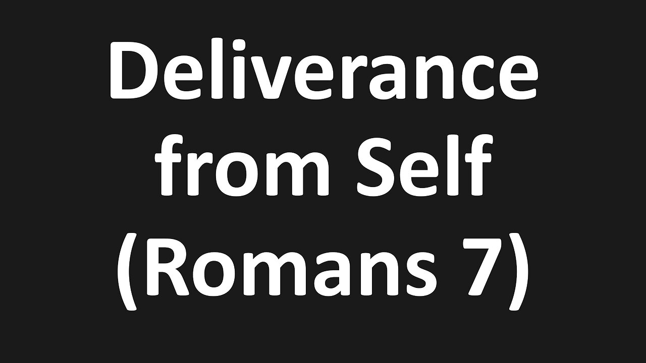 John 5:1-7 - Deliverance from Law, Legality, Religious Self, Romans 7