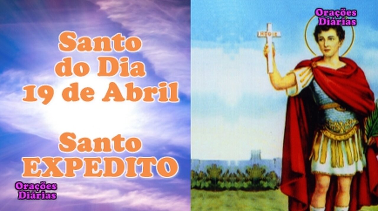 Santo do Dia 19 de abril, Santo Expedito