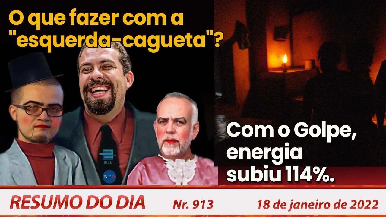 O que fazer com a "esquerda cagueta"? Com o Golpe energia subiu 114% - Resumo do Dia Nº913 - 18/1/22